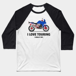 Do you Love Touring? Baseball T-Shirt